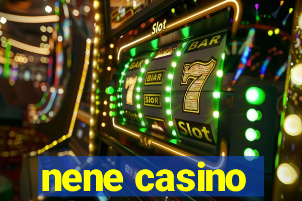 nene casino